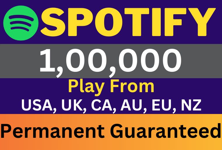Get Organic 1,00,000 Spotify Plays From USA/CA/EU/AU/NZ/UK, Real and Active Audience, Permanent Guaranteed
