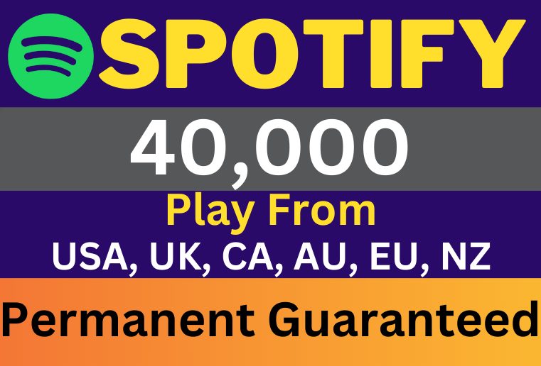 Get Organic 40,000 Spotify Plays From USA/CA/EU/AU/NZ/UK, Real and Active Audience, Permanent Guaranteed!