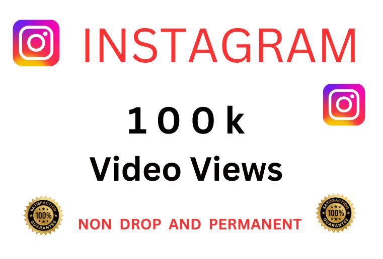 Get Instant 100K+ Instagram  Real Views, 100% Non-Drop, lifetime Guarantee And Permanent