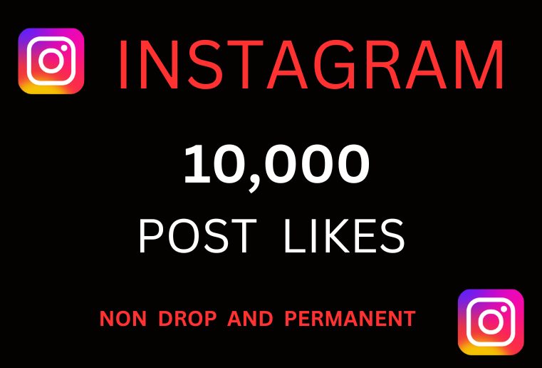 Get 10000+ Instagram Likes Instant, Non-drop , Organic and lifetime guaranteed