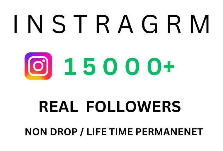 Get 15000+ INSTAGRAM Followers, Non-drop , Organic and Permanent