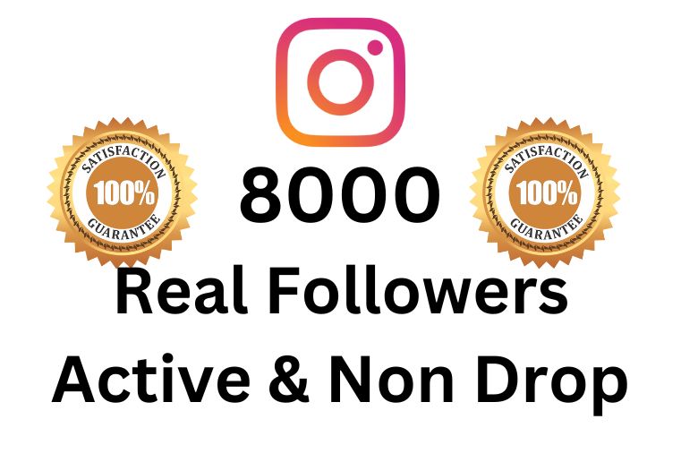 Get 8000+ Instagram Followers Non-drop, and 100% Lifetime guarantee Followers
