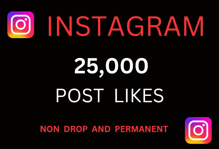 Get 25000+ Instagram Likes Instant, Non-drop , Organic and lifetime guaranteed