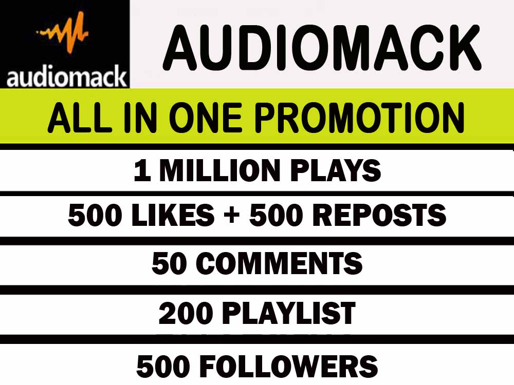 1 million Audiomack Organic plays with 500 FOLLOWERS + 500 REUPS+ 500 LIKES+ 200 PLAYLIST+50 comments