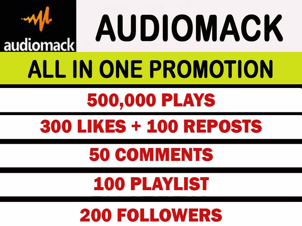 500,000 Audiomack Organic plays with 200 FOLLOWERS + 100 REUPS+ 300 LIKES+ 100 PLAYLIST + 50 comments