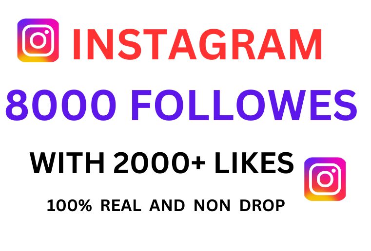 8000+ Instagram Followers With 2000 Post Likes, Non-drop, organic and 100% Lifetime guarantee
