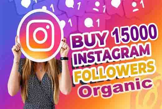 Add 15000 Instagram genuine followers+ 15000 Video views+ 3000 post likes