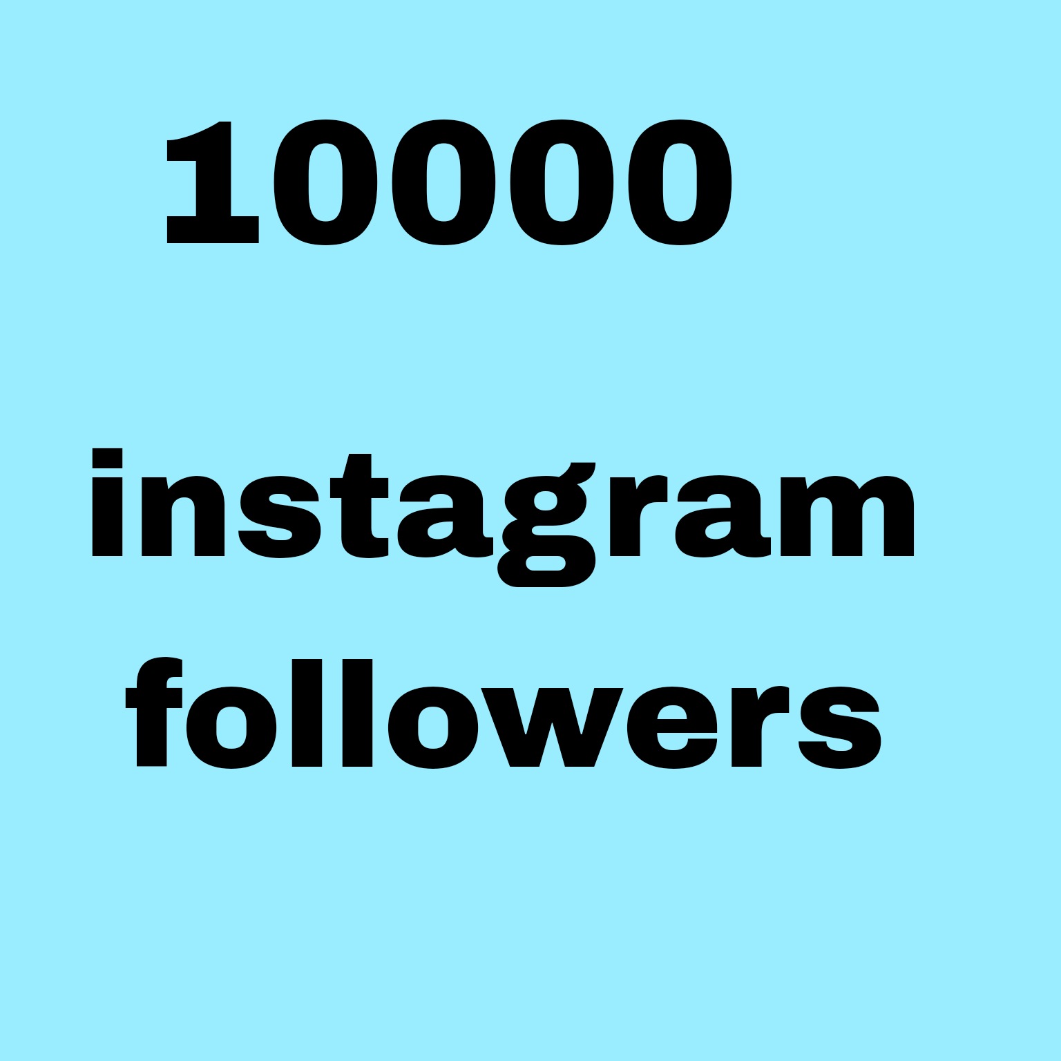 10,000 Instagram followers non drop and fast delivery