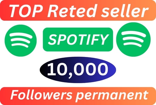 Best offer 10,000 Spotify followers permanent