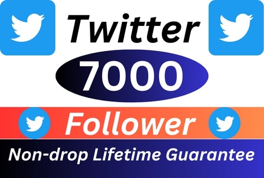 Super offer 7000+ Twitter Followers [ Non-drop Lifetime ]