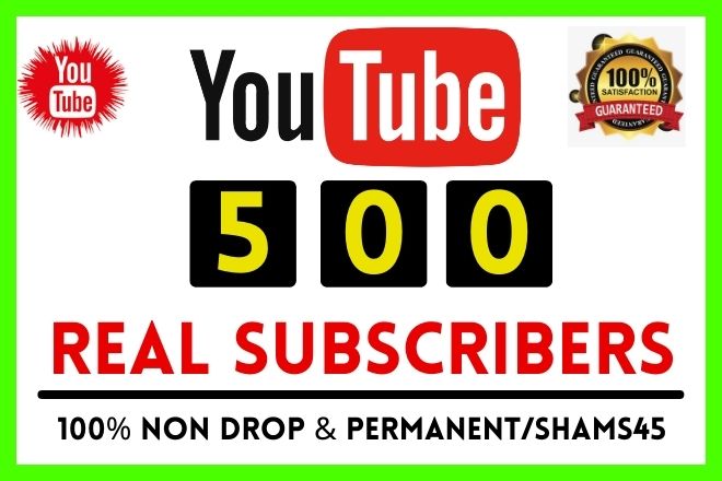 Get 500+ Youtube Real subscribers,100% Non-drop, and a Lifetime permanent, Money back guarantee