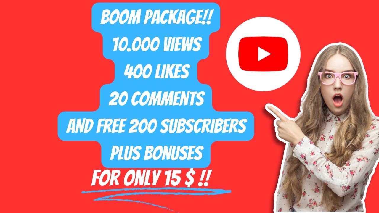 BOOM PACKAGE!! YOUTUBE 10K VIEWS+ LIKES + COMMENTS + SUBSCRIBERS+BONUSES
