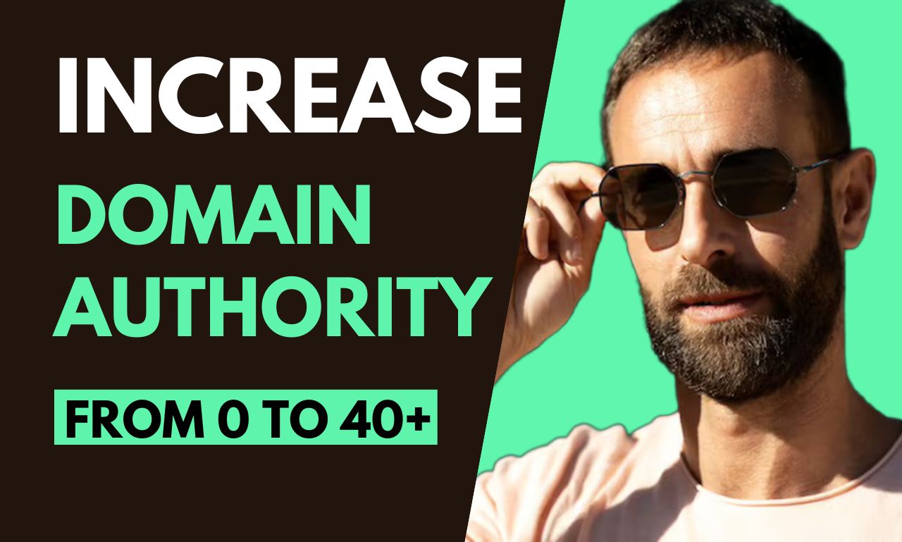 Guaranteed Increase Moz DA Domain authority from 0 to 40+