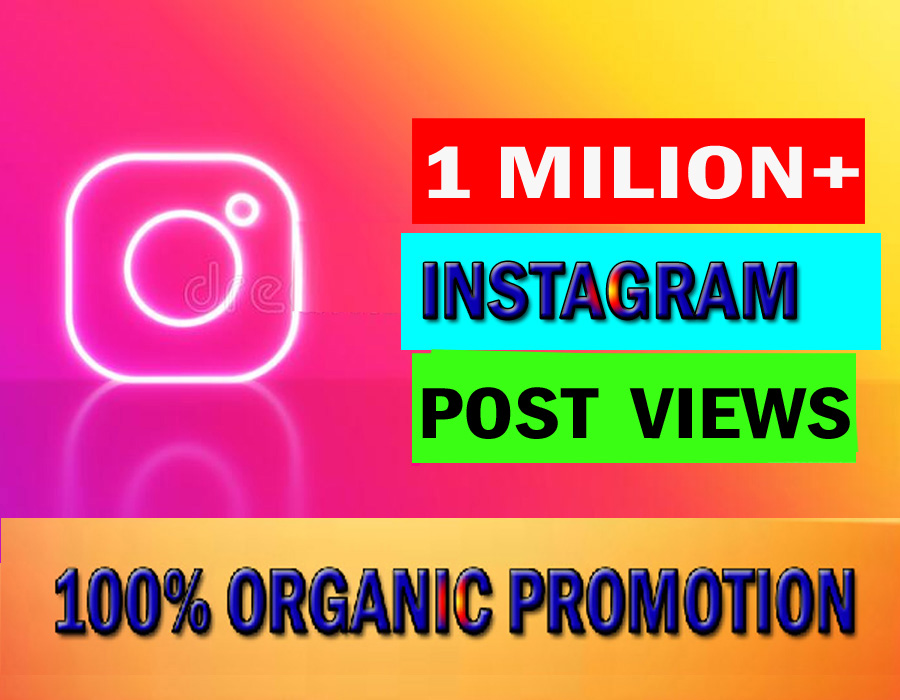 High Quality 1 M+ Instagram views from real Instagram audience