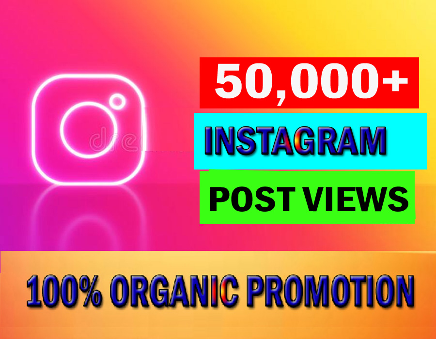 High Quality 50,000+ Instagram views from real Instagram audience