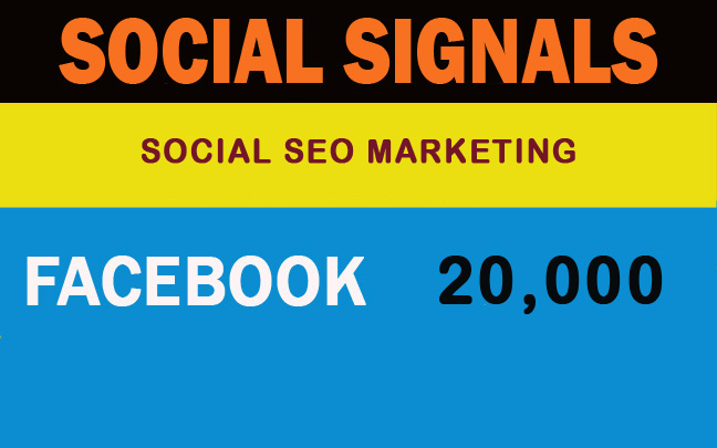 20,000 Facebook Social signals to Help rank your website Traffic Google First Page