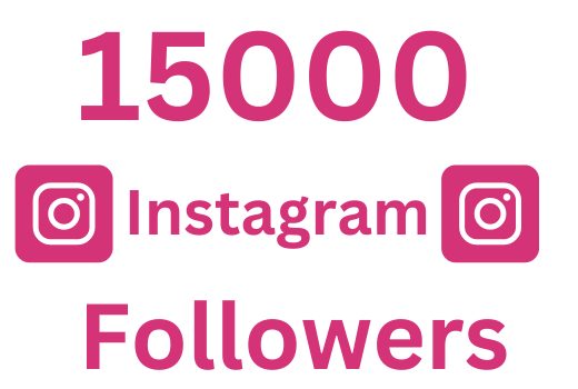 15000 Instagram Followers Premium Service