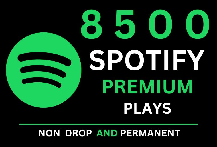 Get 8500 Spotify  High-Quality Premium  Plays With 1000 Followers bonus , Non-drop and Permanent .