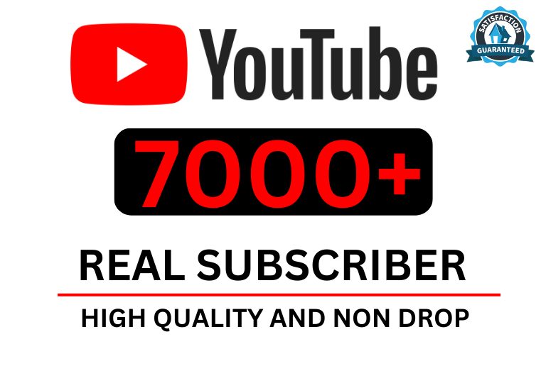Get 7000+ You tube Real subscribers,100% Non-drop, and a Lifetime permanent and organic.