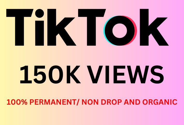 Get  150k+ TIK TOK Post Video Views Instant, Non-drop ,Organic And Permanent
