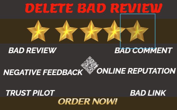 I will remove bad review, bad comment, negative review, bad review removal