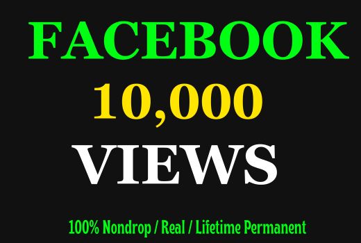 Get 10,000+ Facebook Video Views, Nondrop, and Lifetime Permanent