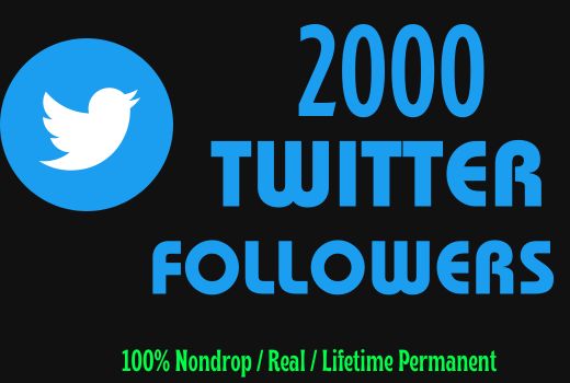 Get 2000+ Twitter Real Followers, Nondrop, and Lifetime Permanent