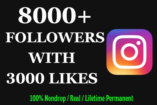 Get 8000+ Instagram Followers With 3000 Likes, Nondrop, and Lifetime Permanent