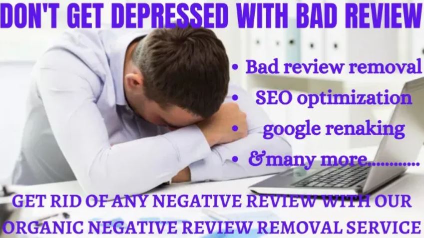 I will do negative review, bad review removal, orm
