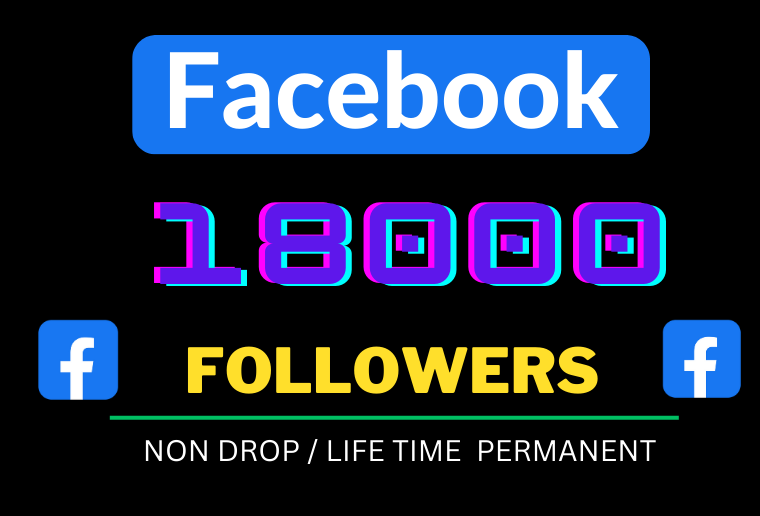 ﻿You will get 18000+ organic Facebook page Followers , Organic  and Permanent Life Time .