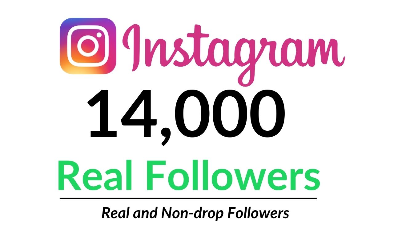 14,000 Instagram real followers. Lifetime Guarantee.