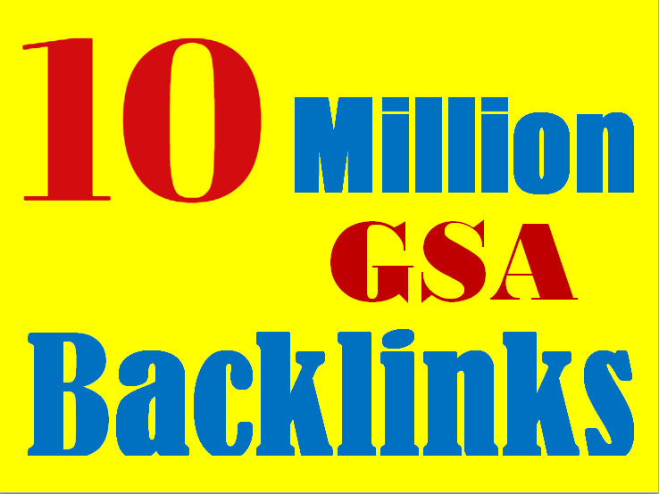 Rank Your Website On Google – 10 Million GSA Backlinks