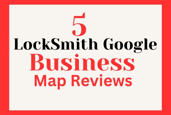 Get 5 LockSmith  And GlassDoor Business Google  Map Reviews