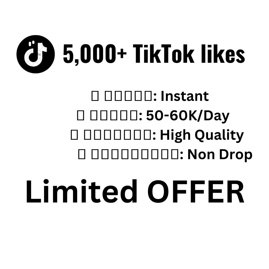 Add 5000+ TikTok High Quality Permanent 100% guarantee Organic Likes