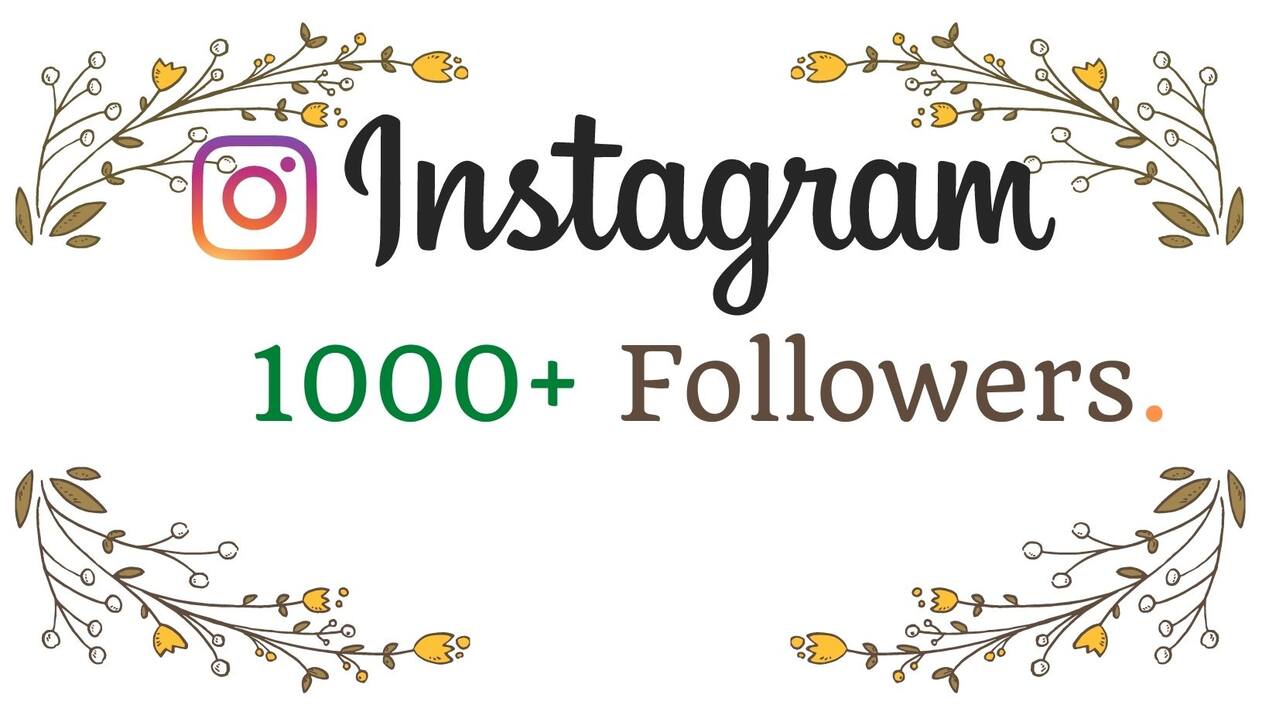 1000+ Instagram Followers Instant, lifetime guaranteed, Non-drop & Active user