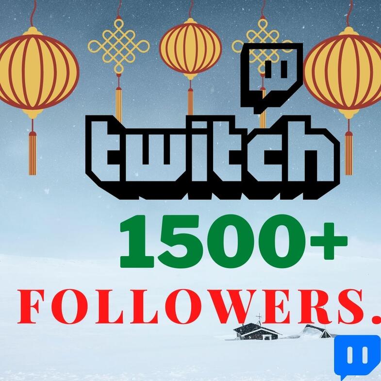 1500+ twitch followers instant, Non-drop & lifetime guarantee