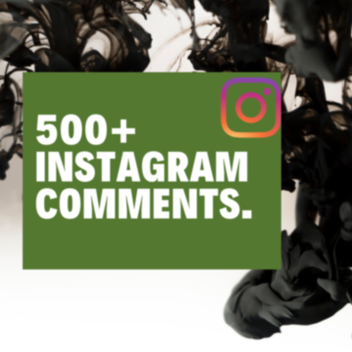 You will get 500+ Instagram Custom Comment real and organic