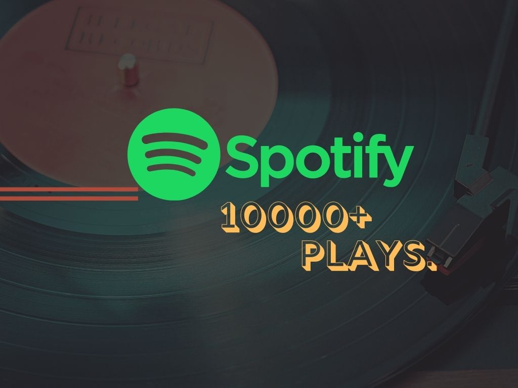 10,000+ Spotify Track plays active and real users