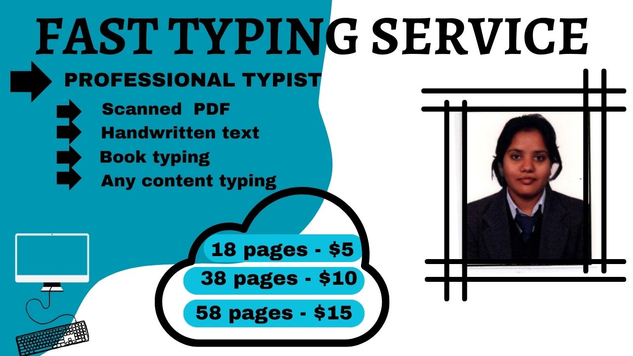 I WILL BE THE TYPIST FOR ANY OF YOUR PROJECTS WITH SPEED AND ACCURACY