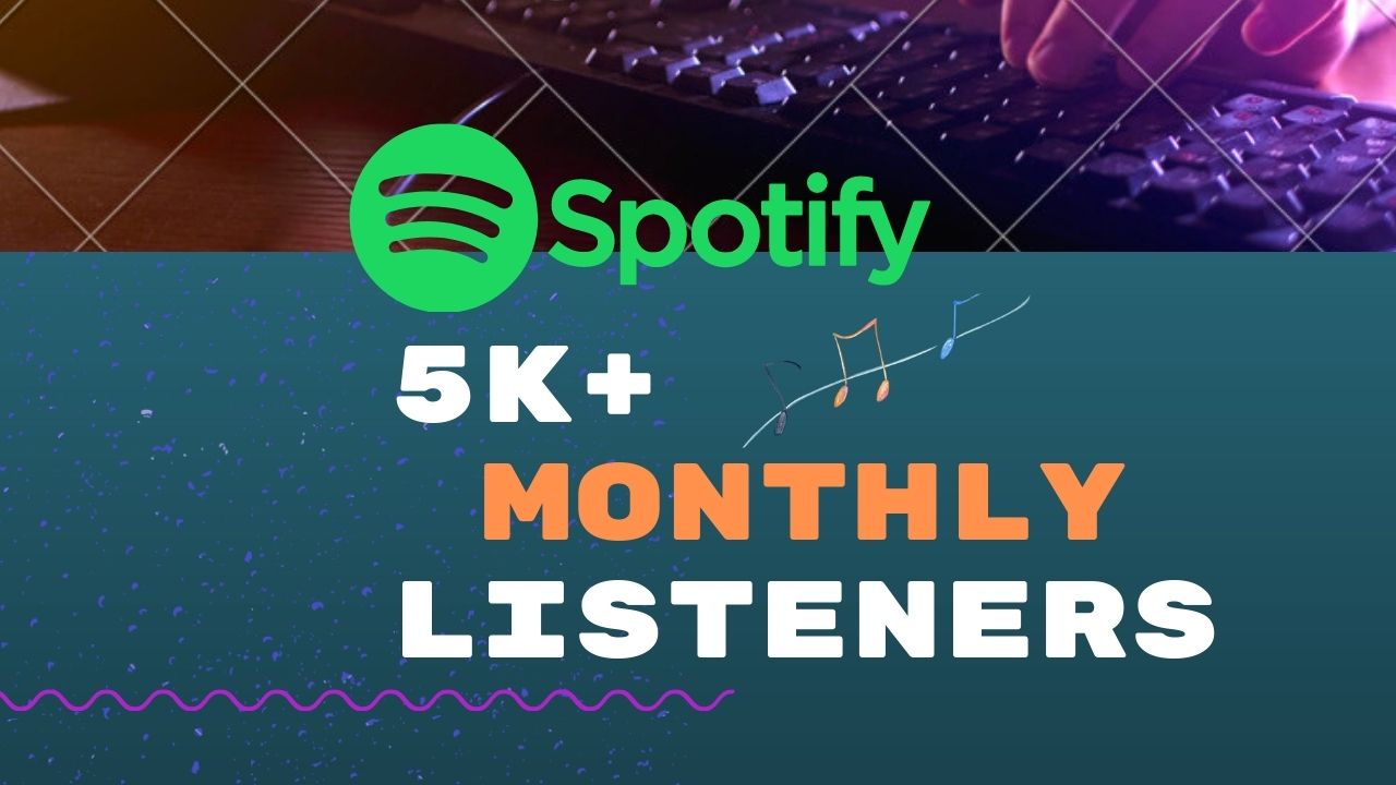 5k+ Spotify Monthly Listeners, Non-Drop, and Lifetime Guaranteed