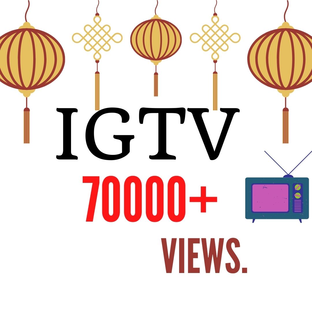 70,000+ IGTV Views lifetime guaranteed