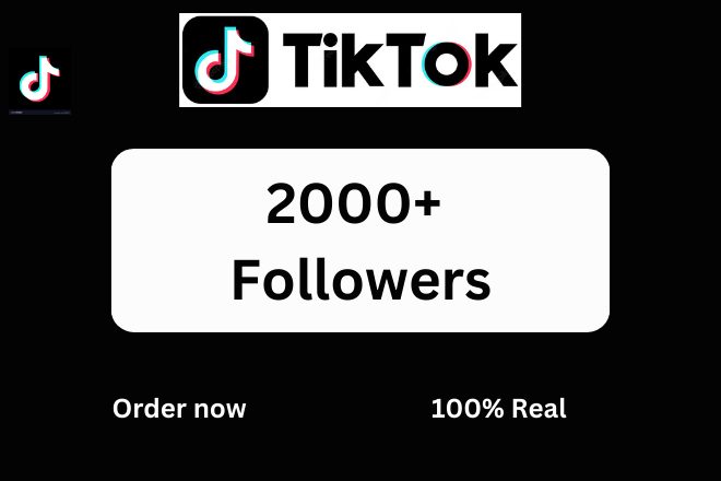 Tiktok 2000+ Organic Followers 100% Real Service