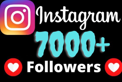 I will add 7000+ Instagram followers.