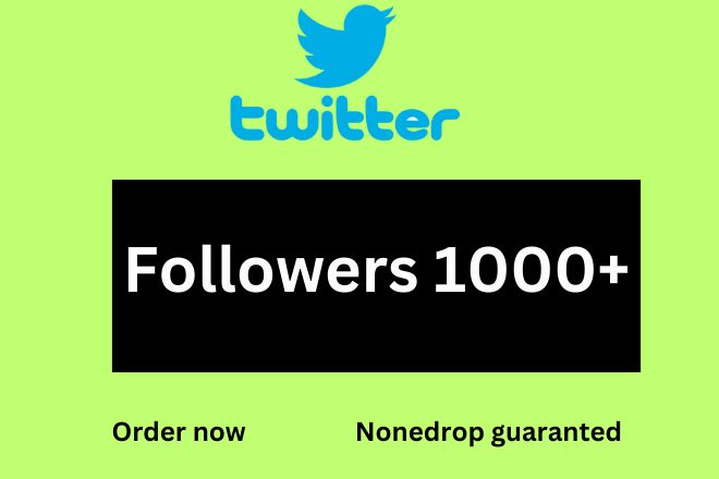 1000+ Twitter Real Followers 100% Real and lifetime guarantee
