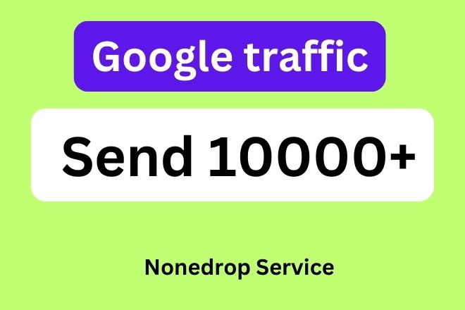 10000+ Google traffic 100% real and lifetime gueranteed