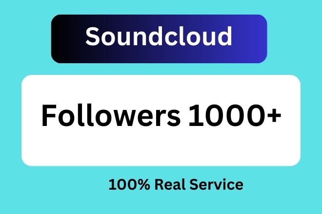 I will Send 1000+ Soundcloud  Organic Followers Lifetime gueranteed