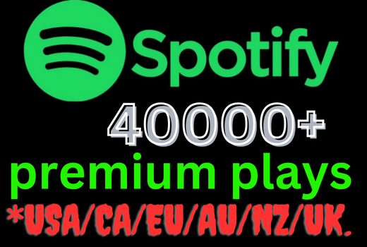 Get 40000+ Spotify Premium account plays, from countries USA/CA/EU/AU/NZ/UK