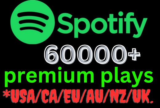 Get 60000+ Spotify Premium plays, from countries USA/CA/EU/AU/NZ/UK