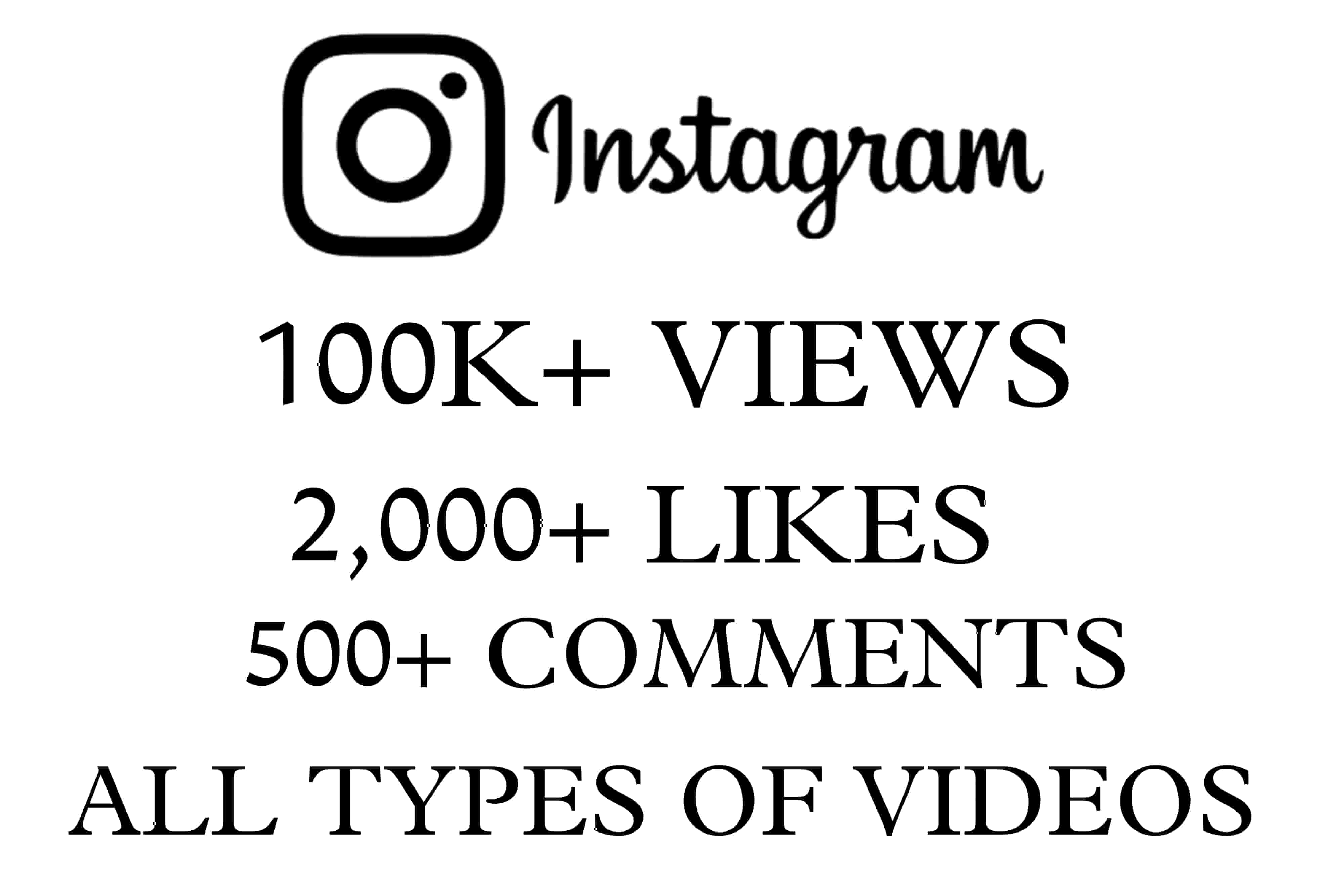 Instagram 100k+ Views, 2000+ Likes and 500+ Comments Real and High Quality.