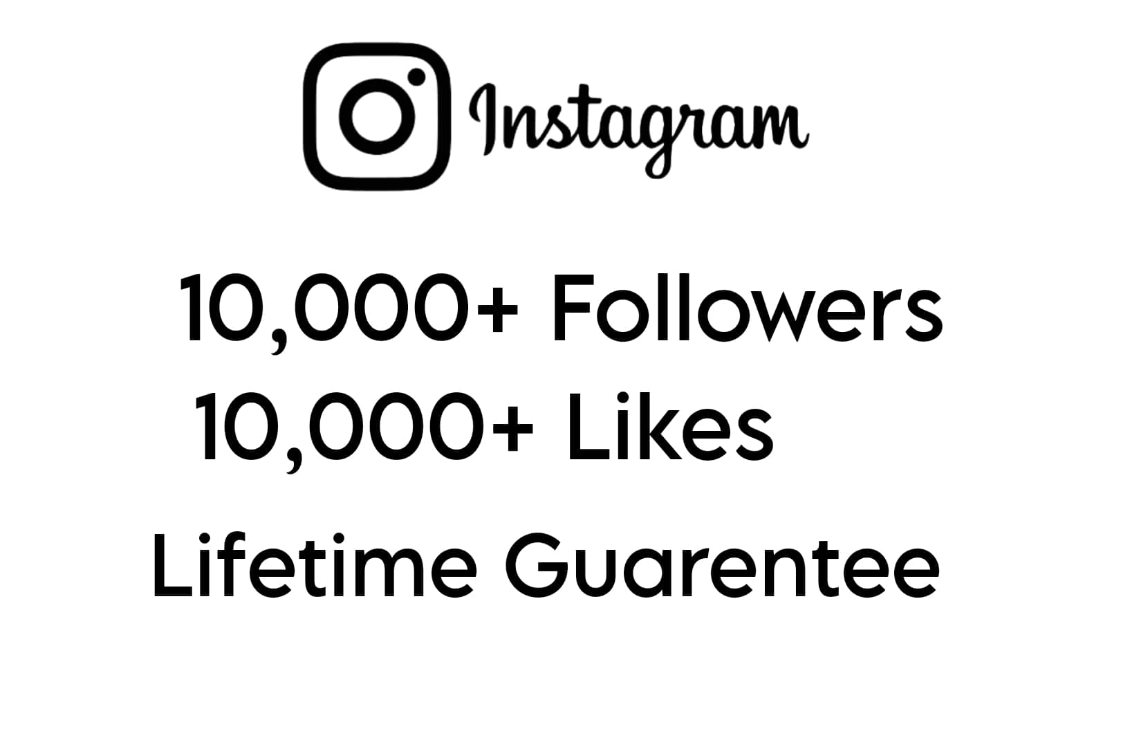 Instagram 10,000+ Followers and 10,000+ Likes, High-quality, Lifetime Guarentee.